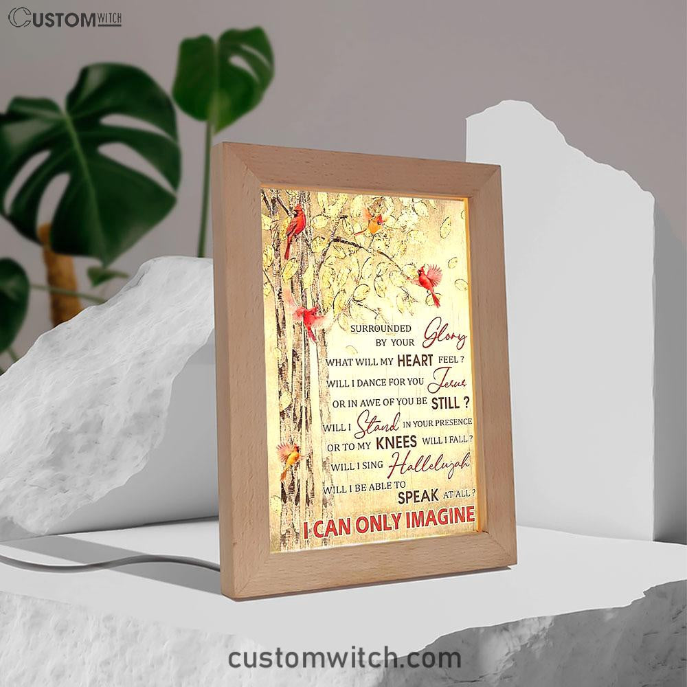 I Can Only Imagine Cardinal Frame Lamp Art - Christian Art - Bible Verse Art - Religious Home Decor