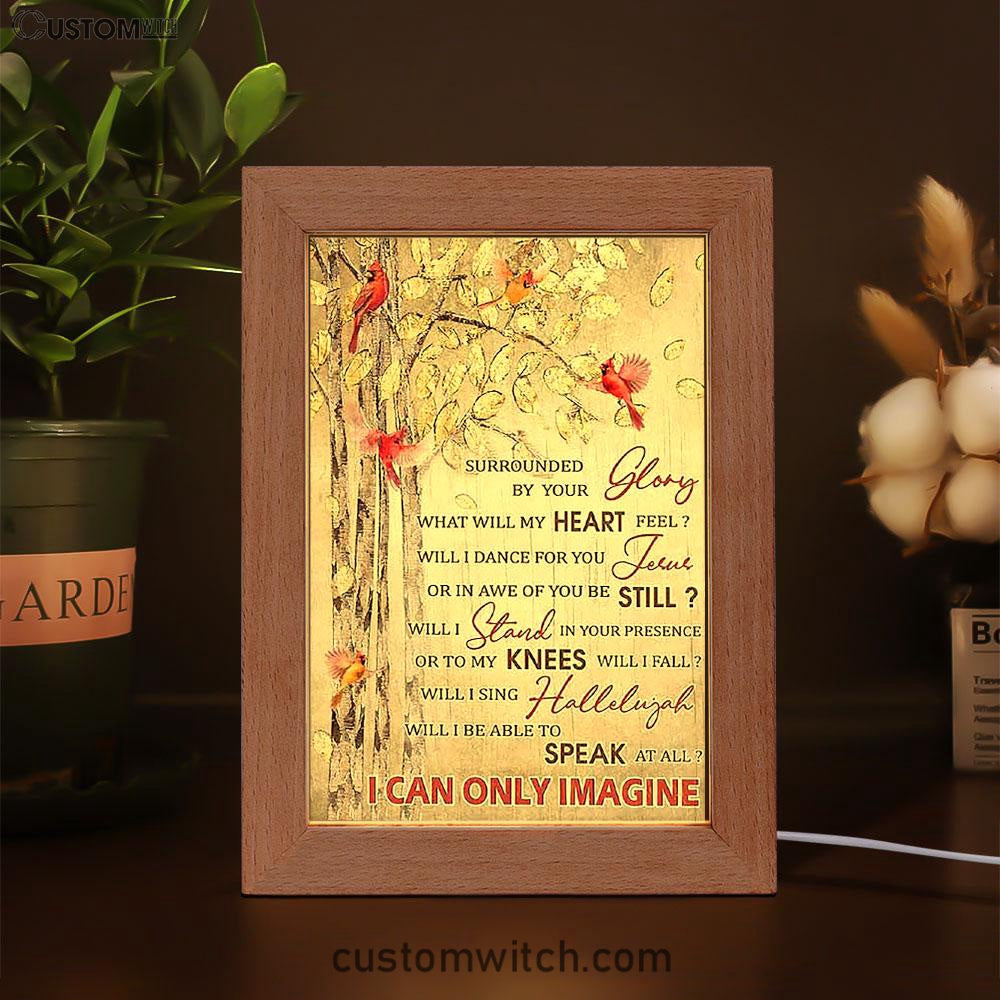 I Can Only Imagine Cardinal Frame Lamp Art - Christian Art - Bible Verse Art - Religious Home Decor