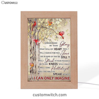 I Can Only Imagine Cardinal Frame Lamp Art - Christian Art - Bible Verse Art - Religious Home Decor