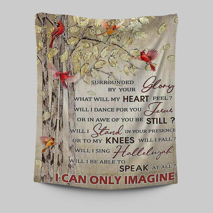 I Can Only Imagine Cardinal Tapestry Art - Christian Art - Bible Verse Wall Art - Religious Home Decor