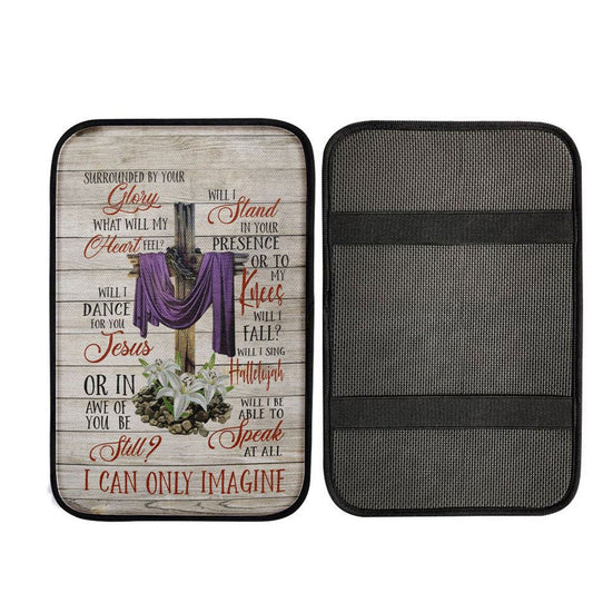 I Can Only Imagine Christian Song Lyrics Car Center Console Cover, Christian Car Armrest Accessories