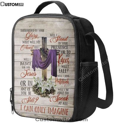 I Can Only Imagine Christian Song Lyrics Lunch Bag, Christian Lunch Bag, Religious Lunch Box For School, Picnic