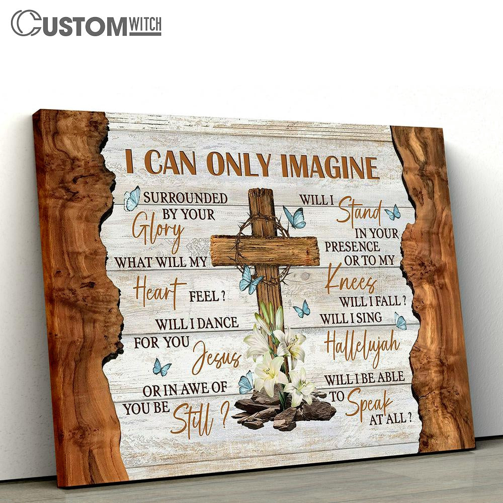 I Can Only Imagine Cross Lilies Butterflies Canvas Wall Art - Bible Verse Canvas - Religious Prints