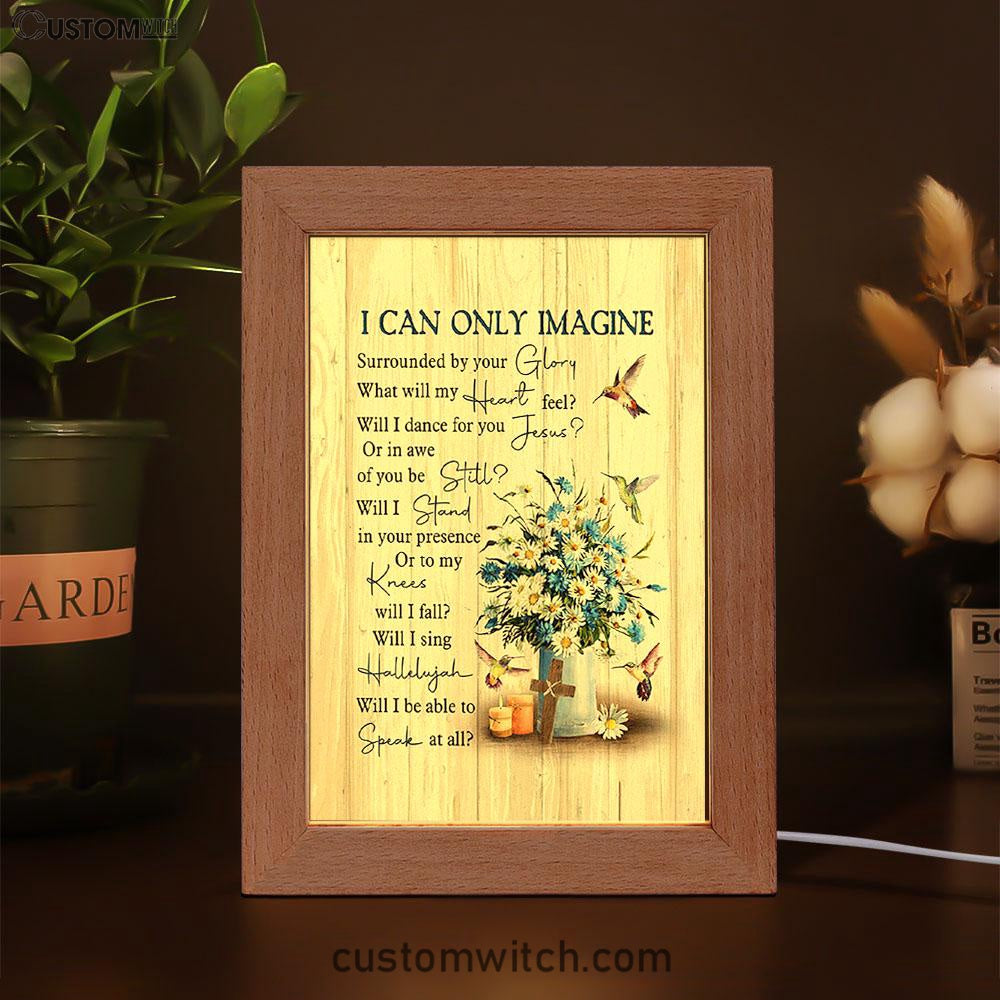 I Can Only Imagine Daisy Flower Hummingbird Frame Lamp Art - Bible Verse Art - Christian Inspirational Decor