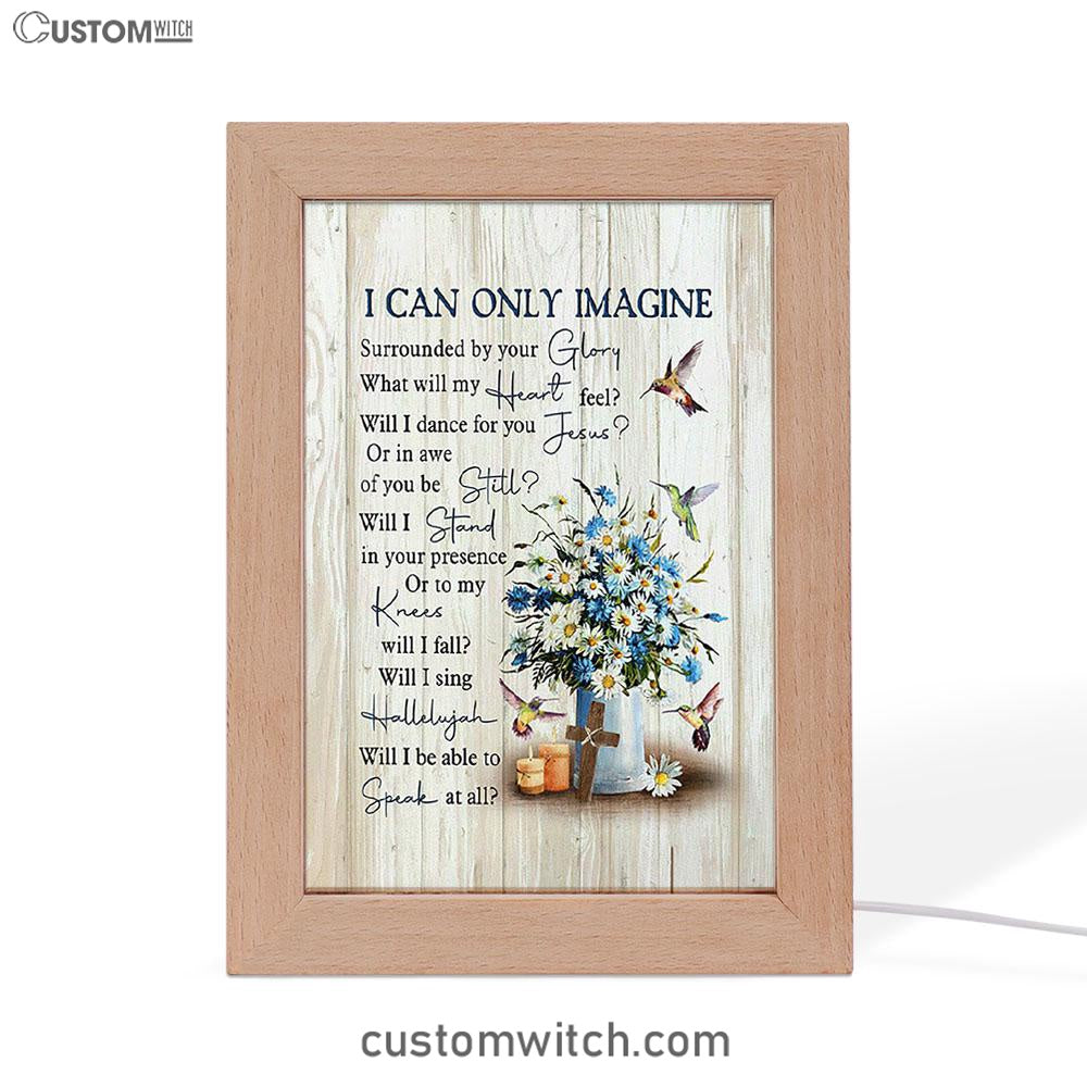 I Can Only Imagine Daisy Flower Hummingbird Frame Lamp Art - Bible Verse Art - Christian Inspirational Decor