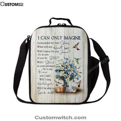 I Can Only Imagine Daisy Flower Hummingbird Lunch Bag, Christian Lunch Bag, Religious Lunch Box For School, Picnic