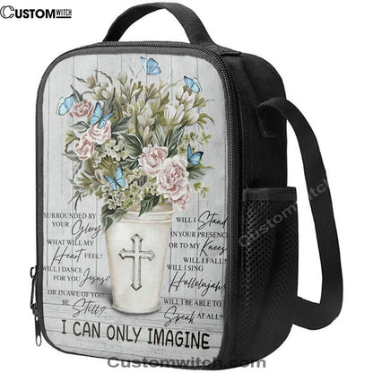 I Can Only Imagine Flower Cross Butterfly Lunch Bag, Christian Lunch Bag, Religious Lunch Box For School, Picnic
