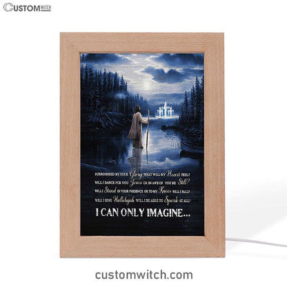 I Can Only Imagine Frame Lamp - Jesus Walking On Water Frame Lamp Art - Bible Verse Wooden Lamp - Inspirational Art - Christian Home Decor