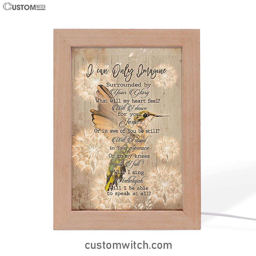 I Can Only Imagine Hummingbird Frame Lamp Art - Bible Verse Art - Christian Inspirational Decor