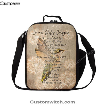 I Can Only Imagine Hummingbird Lunch Bag, Christian Lunch Bag, Religious Lunch Box For School, Picnic