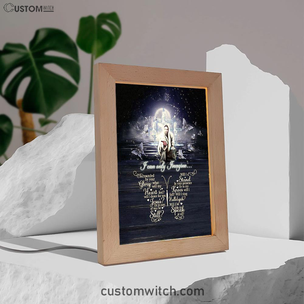 I Can Only Imagine Jesus & Butterflies Frame Lamp Art - Jesus Frame Lamp Pictures - Christian Night Light