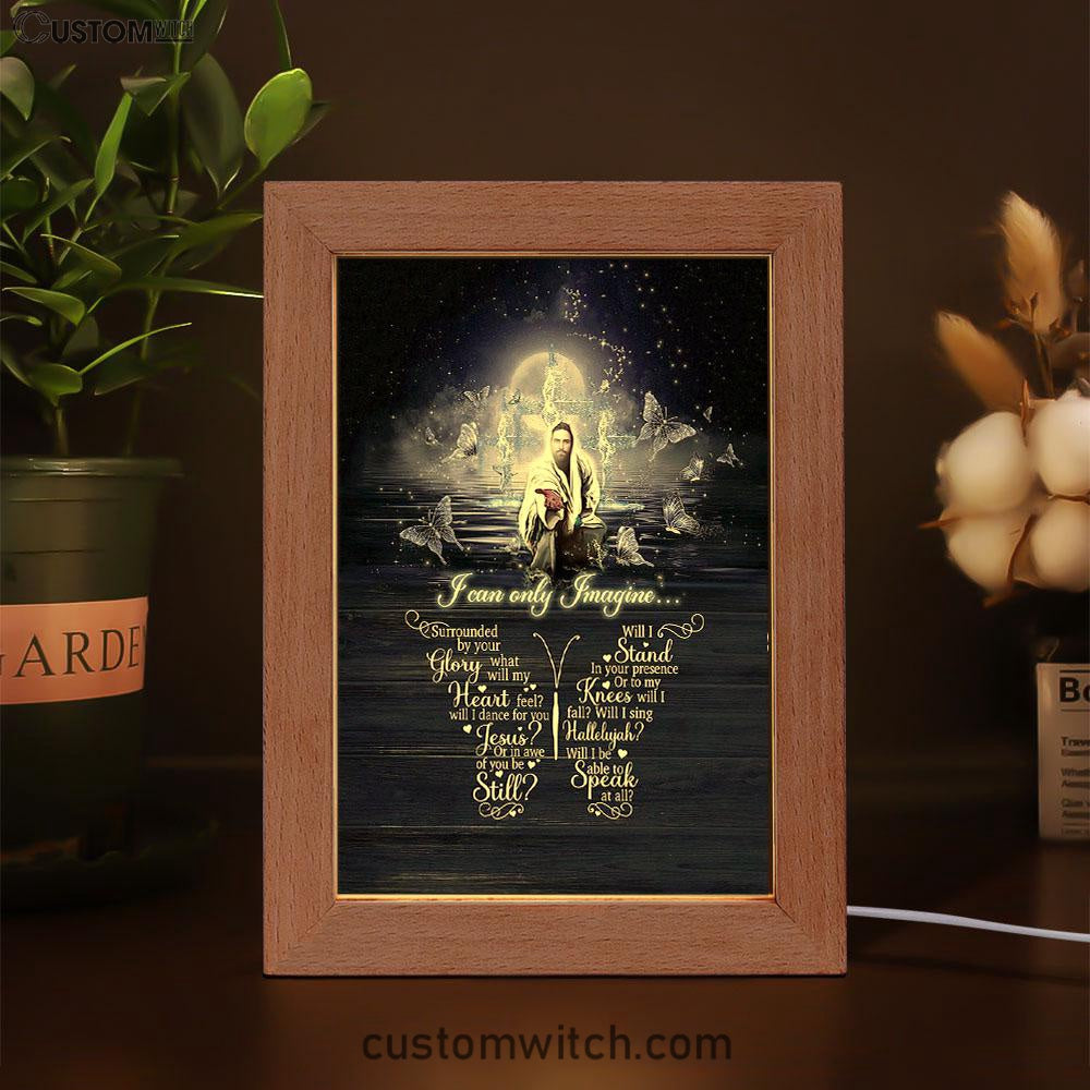 I Can Only Imagine Jesus & Butterflies Frame Lamp Art - Jesus Frame Lamp Pictures - Christian Night Light