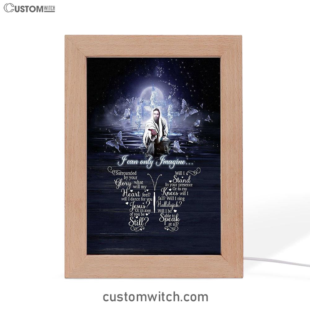 I Can Only Imagine Jesus & Butterflies Frame Lamp Art - Jesus Frame Lamp Pictures - Christian Night Light