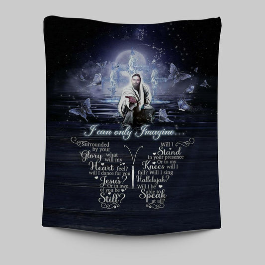 I Can Only Imagine Jesus & Butterflies Tapestry Wall Art - Jesus Tapestry Pictures - Christian Tapestries Wall Art