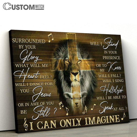 I Can Only Imagine Lion & Lamb & Cross Canvas Wall Art - Bible Verse Wall Art - Christian Home Decor