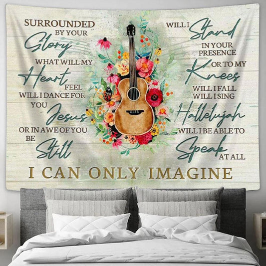 I Can Only Imagine Song Lyrics Tapestry Wall Art Christian Wall Art - Christian Wall Decor