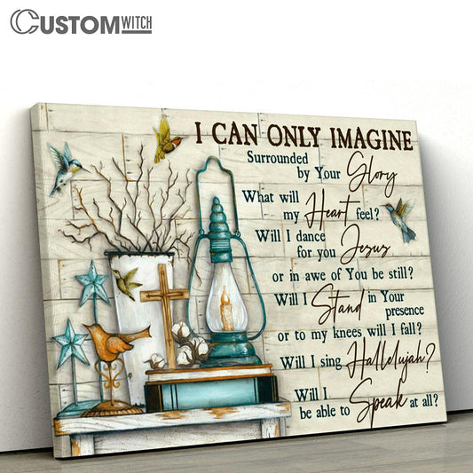 I Can Only Imagine Surrounded By Your Glory Large Canvas Art - Christian Wall Art Home Decor - Religious Canvas Prints