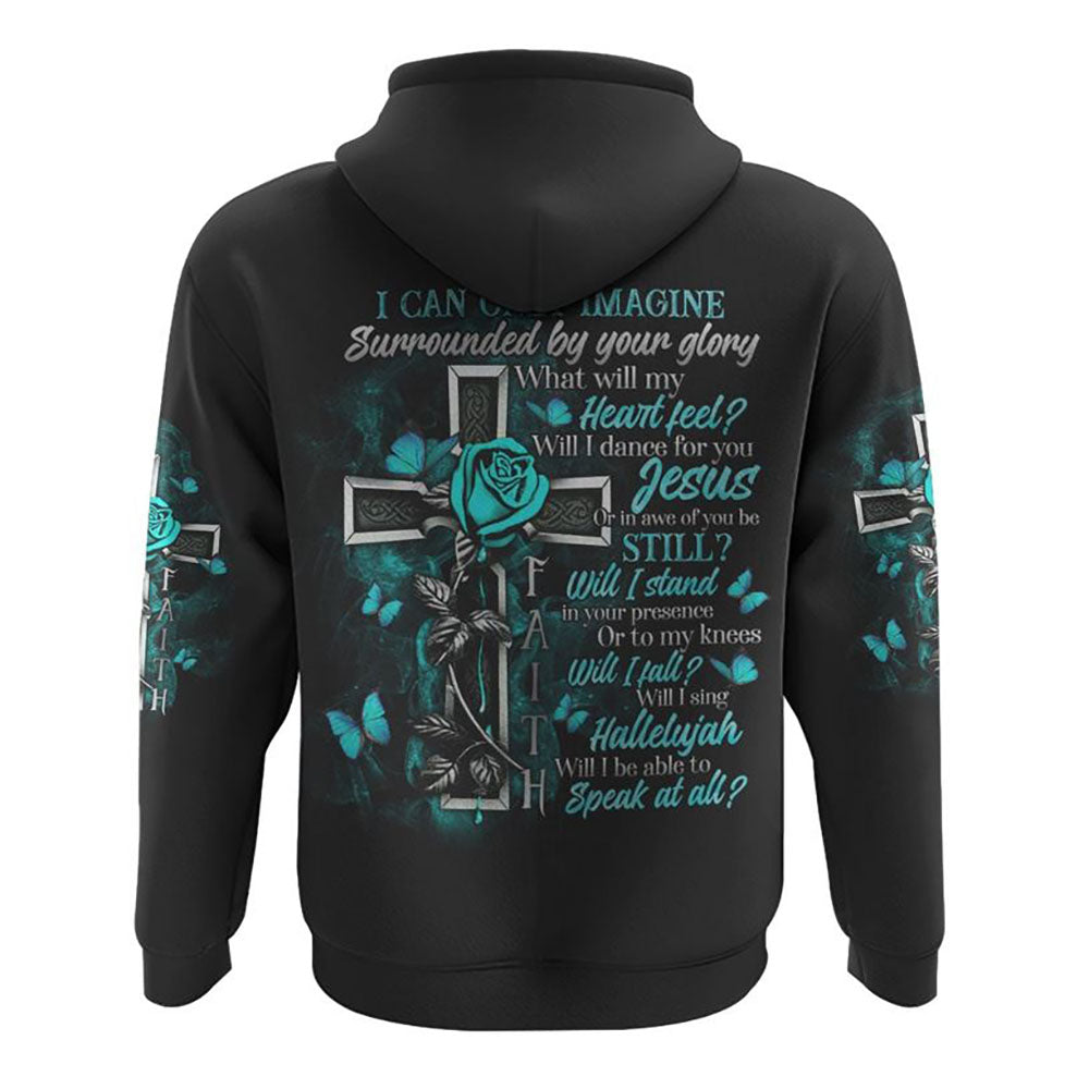 I Can Only Imagine Teal Rose Cross All Over Print 3D Hoodie, Christian Hoodie, Christian Sweatshirt, Bible Verse Shirt