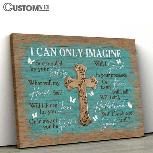 I Can Only Imagine Vintage Cross Blue Background Butterfly Canvas Prints - Religious Canvas Art - Christian Home Decor