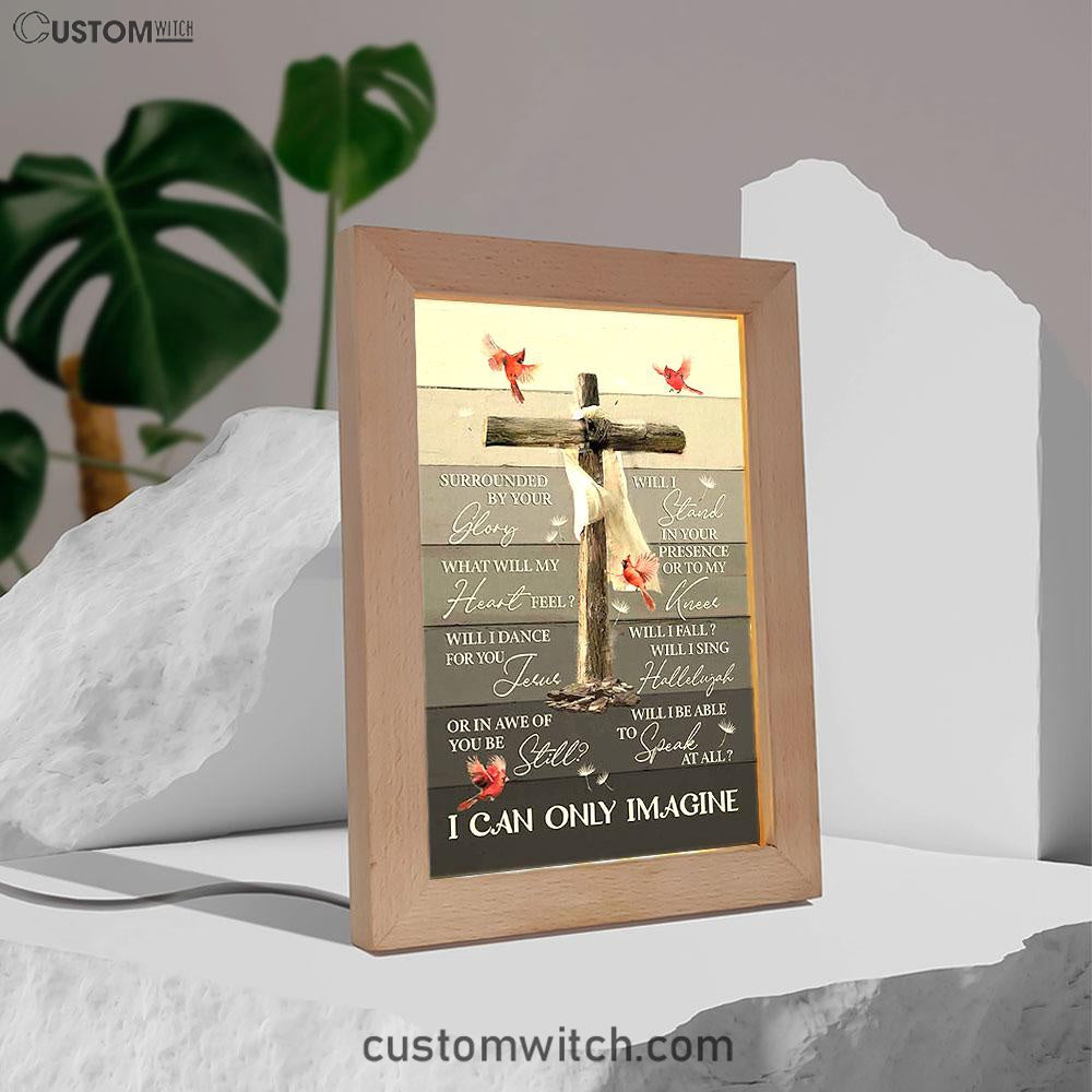 I Can Only Imagine Wooden Cross Cardinal Frame Lamp Art - Bible Verse Art - Christian Inspirational Decor