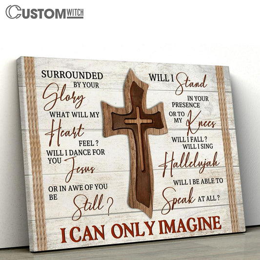 I Can Only Imagine Wooden Cross Large Canvas Art - Christian Wall Art Home Decor - Religious Canvas Prints