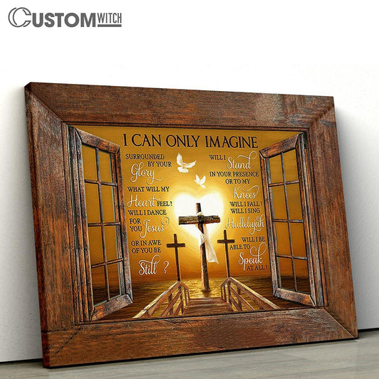 I Can Only Imagine Wooden Cross White Dove Canvas Prints - Religious Canvas Art - Christian Home Decor