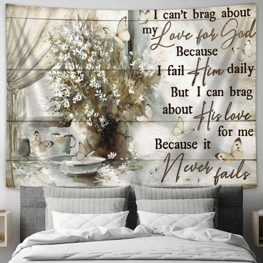 I Can't Brag About My Love For God Large Tapestry Art - Christian Wall Art Home Decor - Religious Tapestry Prints