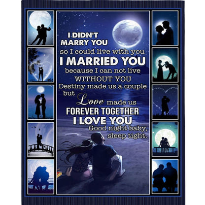 I Didn't Marry You So I Could Live With You I Love You Blankets Gift From Wife Husband Black Plush Fleece Blanket, Home Decor