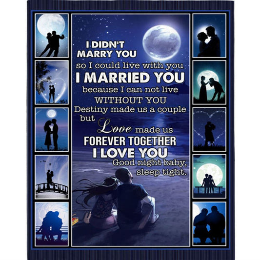 I Didn't Marry You So I Could Live With You I Love You Blankets Gift From Wife Husband Black Plush Fleece Blanket, Home Decor