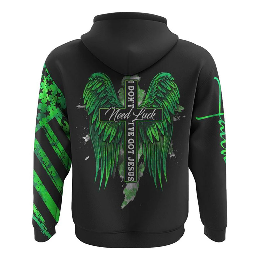 I Don't Need Luck I've Got Jesus Cross Wings All Over Print 3D Hoodie, Christian Hoodie, Christian Sweatshirt, Bible Verse Shirt