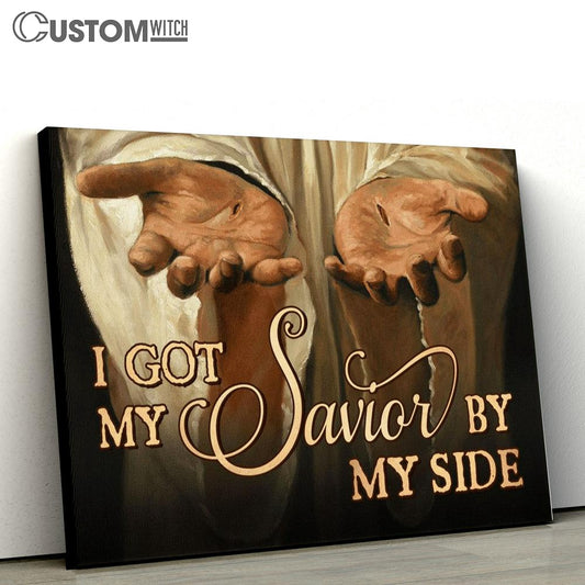 I Got My Savior By My Side Jesus Hand Canvas Poster