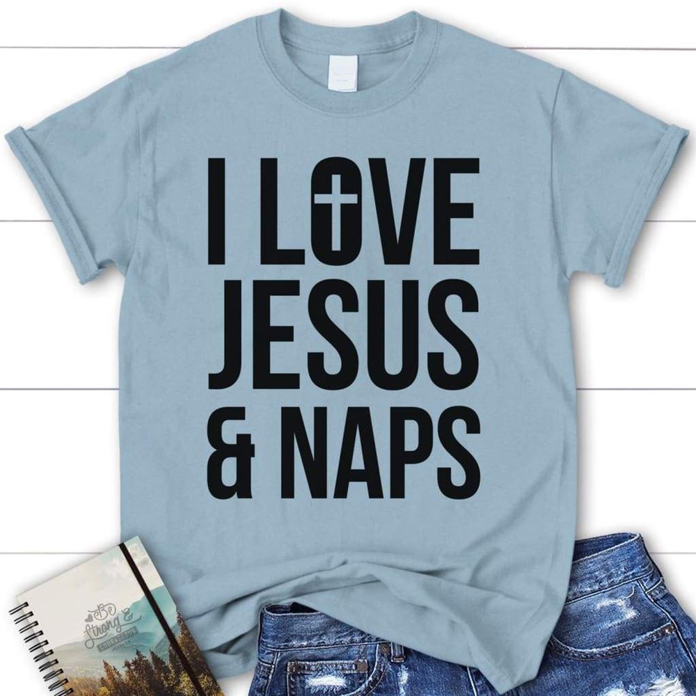 I Love Jesus And Naps, Christian T Shirt, Jesus Shirts, Blessed T Shirt, Bible T shirt, T shirt Women