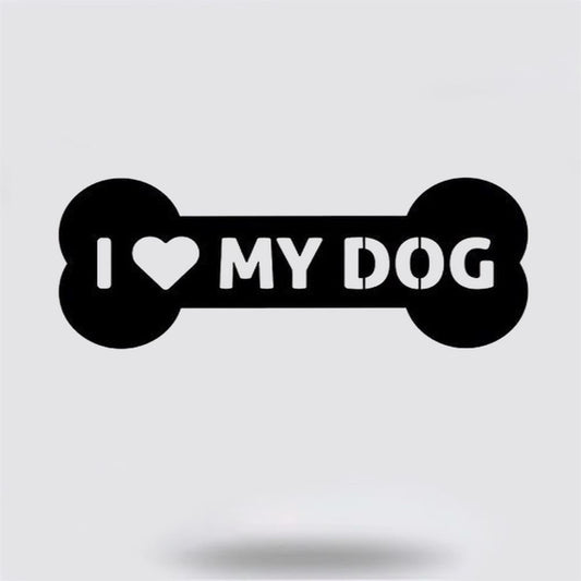 I Love My Dog Bone Graphic Beautiful Solid Steel Metal Sign, Anniversary Gift, Dog Wall Decor, Dog Wall Art, Home Decor Sign