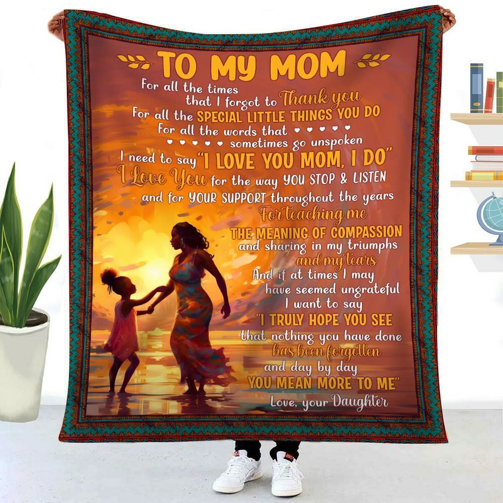 I Love You Mom I Do You Mean More To Me Mom Blanket, Birthday Gift