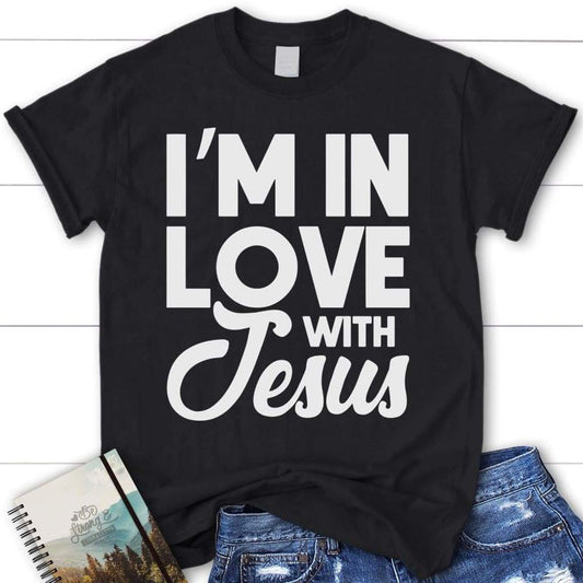 I'M In Love With Jesus Christian T Shirt, Blessed T Shirt, Bible T shirt, T shirt Women