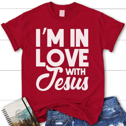 I'M In Love With Jesus Christian T Shirt, Blessed T Shirt, Bible T shirt, T shirt Women