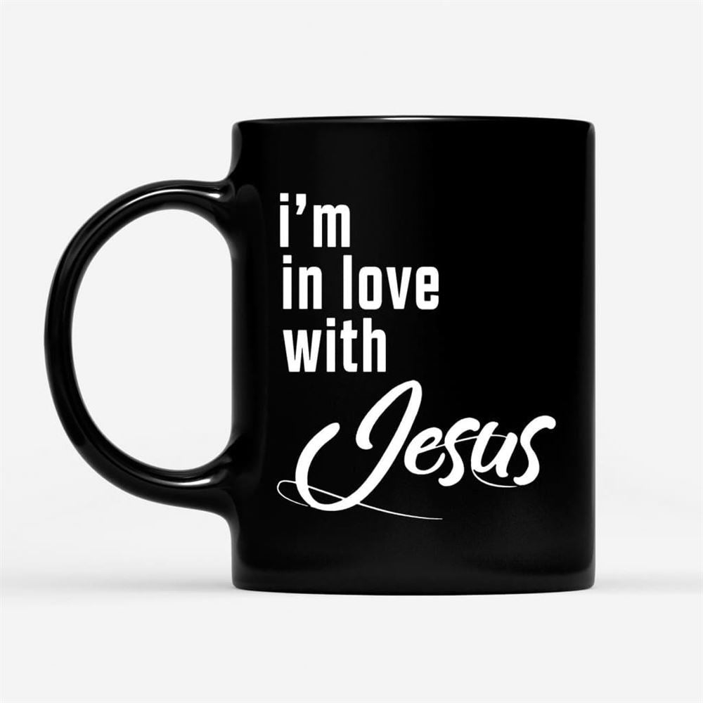 I'M In Love With Jesus Coffee Mug, Christian Mug, Bible Mug, Faith Gift, Encouragement Gift