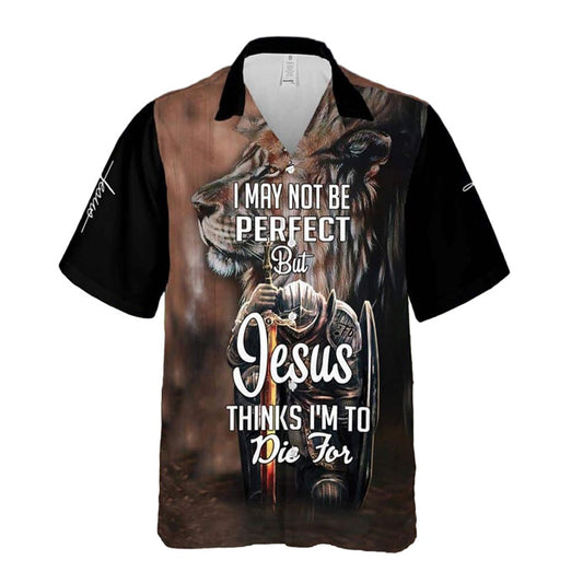I Maybe Not Perfect But Jesus Thinks I'm To Die For Religious Christian Knight Lion Hawaiian Shirt, Christian Hawaiian Shirt, Religious Gift