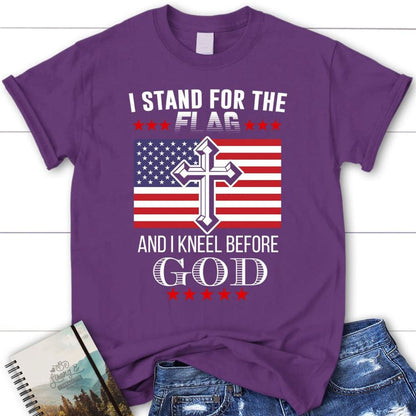 I Stand For The Flag And I Kneel Before God American Flag Womens T Shirt, Blessed T Shirt, Bible T shirt, T shirt Women