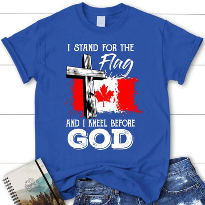 I Stand For The Flag And I Kneel Before God Canadian Flag T Shirt, Blessed T Shirt, Bible T shirt, T shirt Women