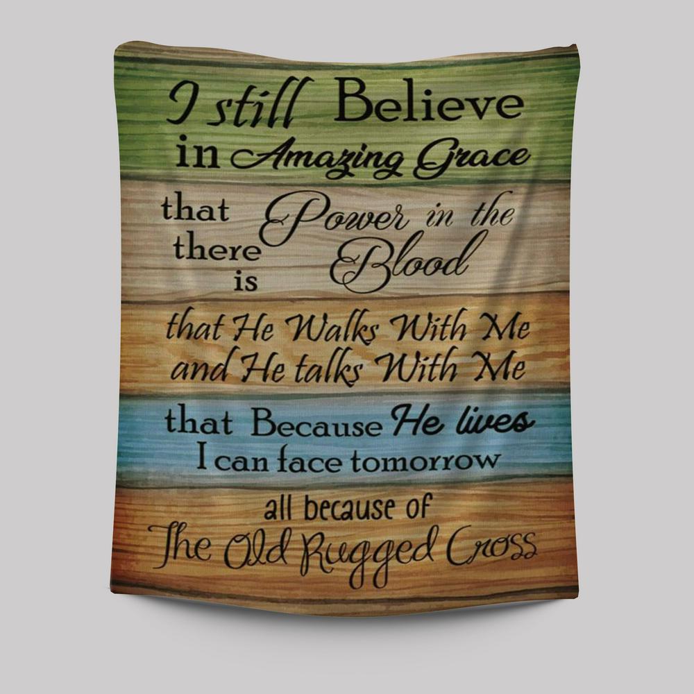 I Still Believe In Amazing Grace 2 Tapestry Prints - Bible Verse Wall Decor - Scripture Wall Art