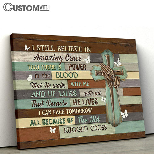 I Still Believe In Amazing Grace Canvas - Praying Hands Nail Cross White Butterfly Large Canvas Art - Christian Wall Decor - Religious Wall Decor