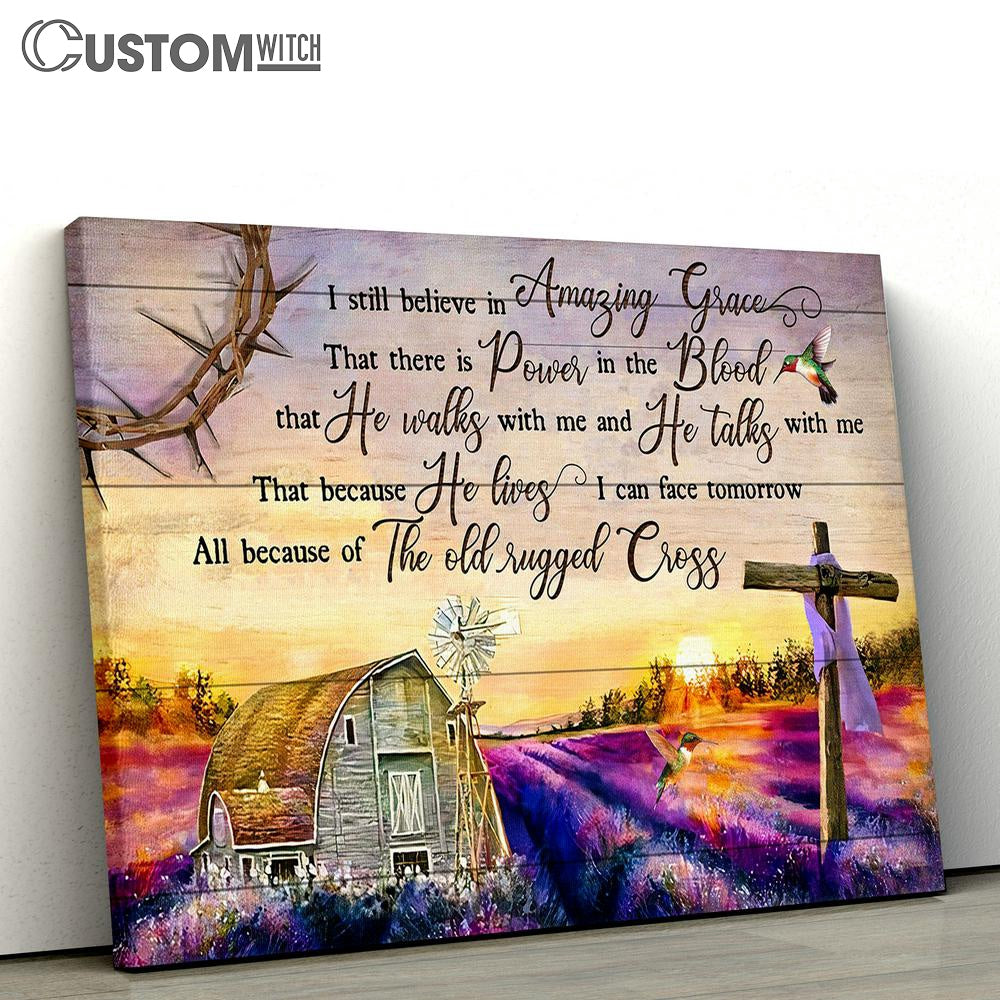 I Still Believe In Amazing Grace Canvas Wall Art - Bible Verse Wall Art - Christian Home Decor