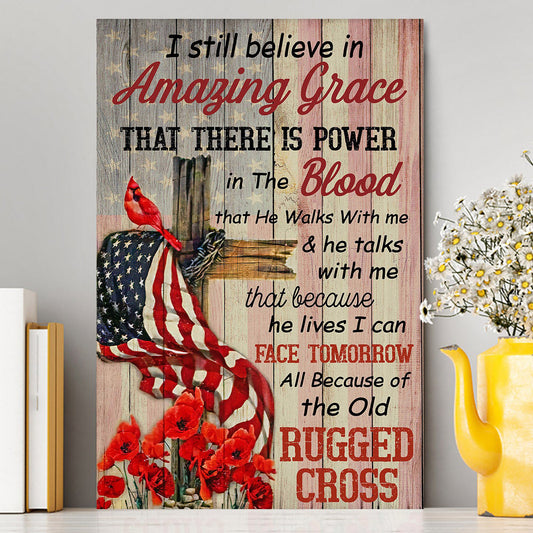 I Still Believe In Amazing Grace Canvas Wall Art - Christian Wall Canvas - Religious Canvas Prints
