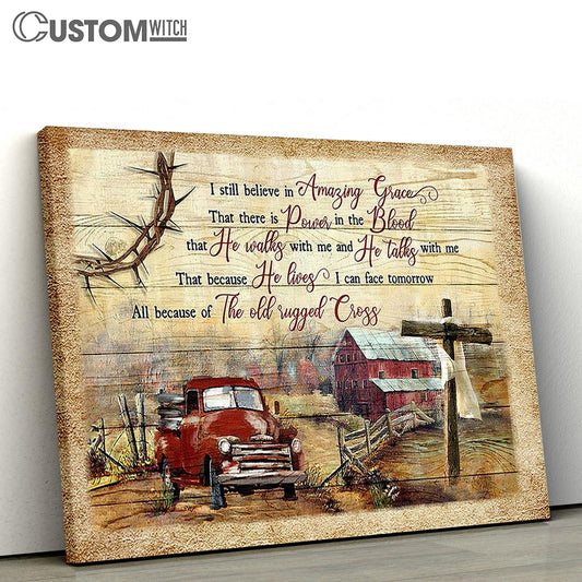 I Still Believe In Amazing Grace Farm Red Truck Wooden Cross Large Canvas Art - Christian Wall Decor - Religious Wall Decor
