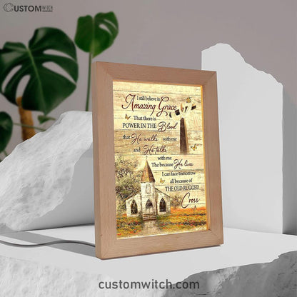 I Still Believe In Amazing Grace Frame Lamp - Vintage Church Monarch Butterfly Old Rugged Cross Frame Lamp Art - Bible Verse Art