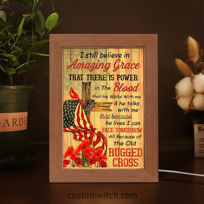 I Still Believe In Amazing Grace Frame Lamp Art - Christian Frame Lamp - Religious Gifts Night Light