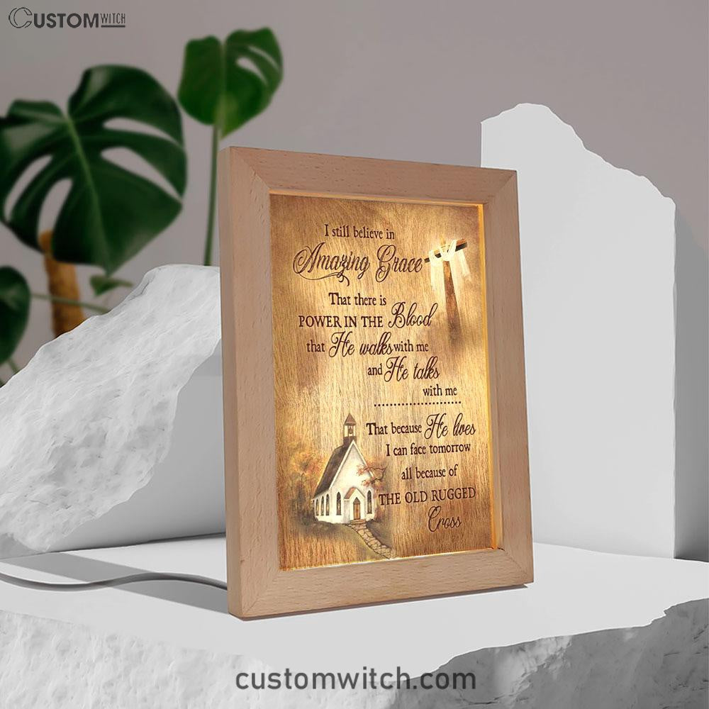 I Still Believe In Amazing Grace Frame Lamp Prints - Bible Verse Decor - Scripture Art