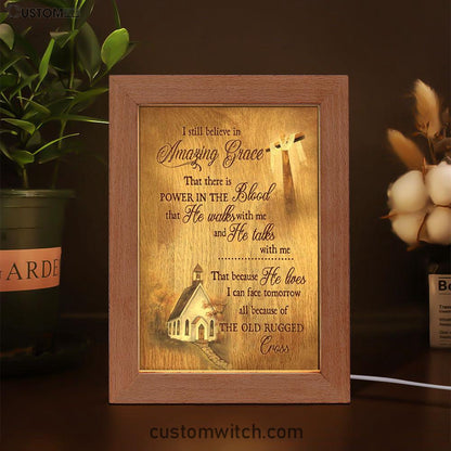 I Still Believe In Amazing Grace Frame Lamp Prints - Bible Verse Decor - Scripture Art