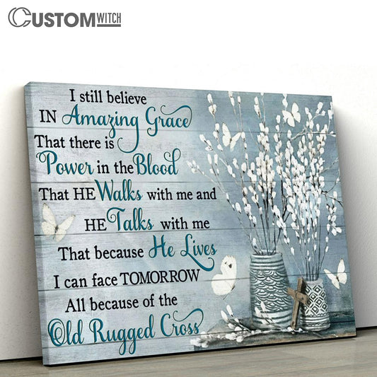 I Still Believe In Amazing Grace Large Canvas Art - Christian Wall Art Home Decor - Religious Canvas Prints